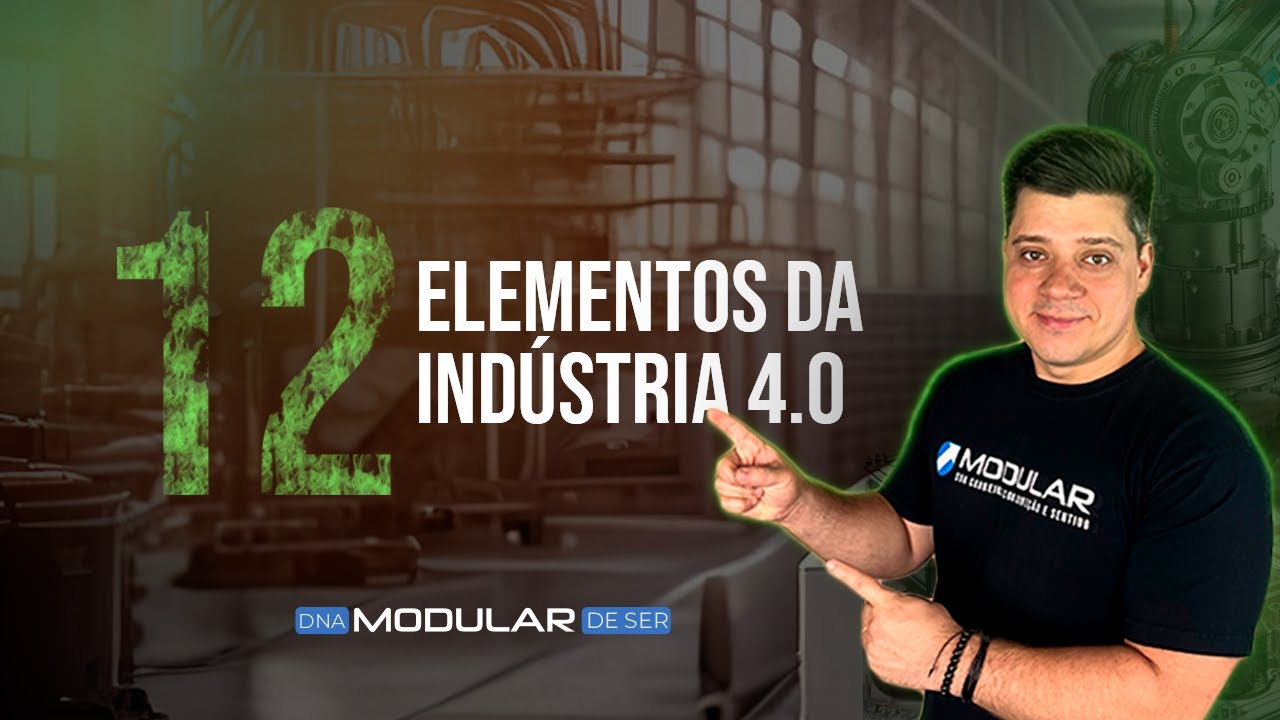 12 elementos da indústria 4.0 🦾