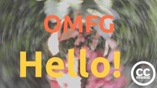 Download lagu OMFG - Hello ♫cheerful dubstep mp3