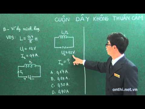 Chương 3-Bài 6-Cuộn dây không thuần cảm