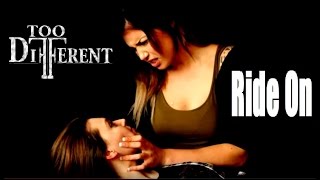 Too Different - Ride On video