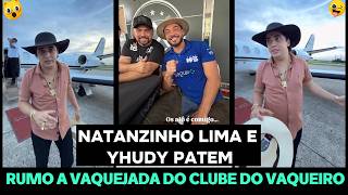 NATANZINHO LIMA E YHUDY PARTEM RUMO À VAQUEJADA DO CLUBE DO VAQUEIRO