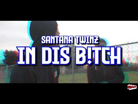 Santana Twinz - In Dis B!tch (Official Video)