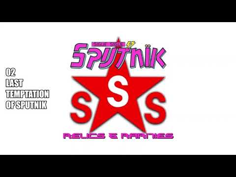 Sigue Sigue Sputnik - Last Temptation of Sputnik (Relics & Rarities - Track 02)