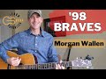 Learn 98 Braves Morgan Wallen Guitar Lesson Tutorial