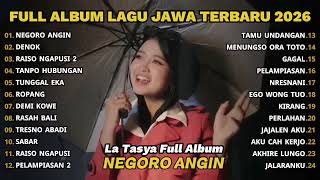 Download lagu FULL ALBUM NEGORO ANGIN - LA TASYA - PLAYLIST LAGU JAWA TERPOPULER 2026 mp3