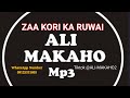 ALI MAKAHO Part (7) ZAA KORI KA RUWAI- Official Audio Full