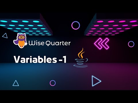 Variables 1 - Java Lesson | Wise Quarter