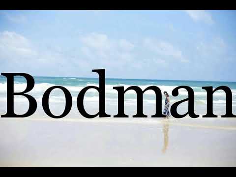 How To Pronounce Bodman🌈🌈🌈🌈🌈🌈Pronunciation Of Bodman