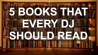 Video thumbnail for DJ Tips - 5 Books Every DJ Should Read by PDot