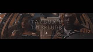 VALÈRETHEYSAY - TAYLOR'S INTERLUDE (A SHORT FILM)