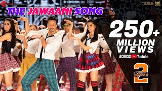 The Jawaani Song – Student Of The Year 2 | Tiger Shroff, Tara &amp; Ananya| Vishal &amp; Shekhar | RD Burman