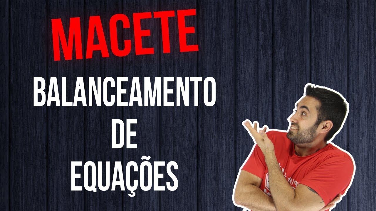 Macete para Balancear uma equação química