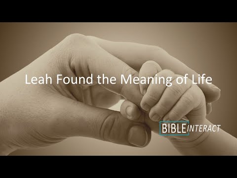 Leah Found the Meaning of Life