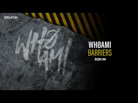 [DQX086] WHØAMI - Barriers