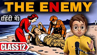 The Enemy Class 12 in Hindi | Full ( हिंदी में ) Explained | The enemy Class 12
