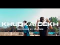LilWings KHUDKA DEKH Prod RealBlackMamba Dir By LilWings 2023 Lilwings Khudkadekh