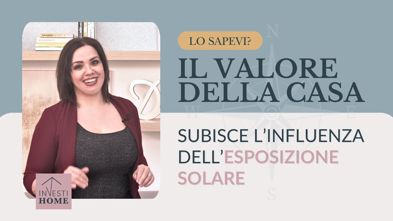 L'esposizione della casa e il prezzo di vendita
