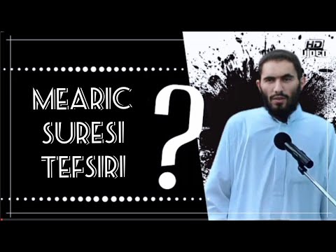 Mearic Suresi Tefsiri ? Ebu Ubeyde Hoca