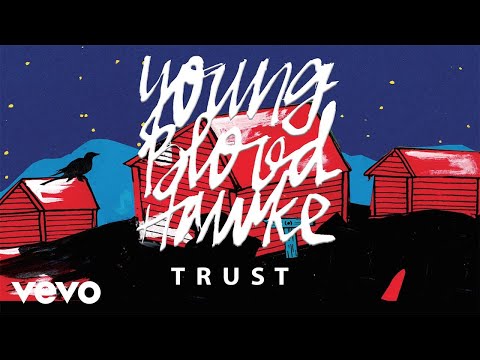 Youngblood Hawke - Trust (Official Audio)