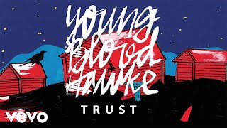 Youngblood Hawke - Trust (Official Audio)