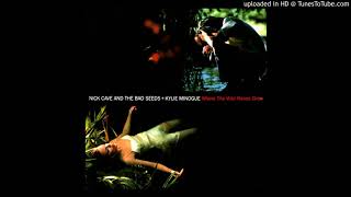 Nick Cave And The Bad Seeds - The Willow Garden (Vocals: Conway Savage)