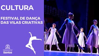 Cultura - Festival de Dança das Vilas Criativas