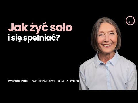 HAPPY SINGLE – Can solo life be fulfilling? | Prof. Ewa Woydyłło