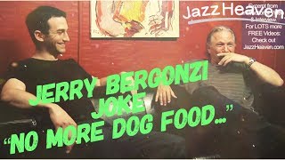 *Jerry Bergonzi* JOKE: No more Dog Food for me after hearing this one... JazzHeaven.com Excerpt