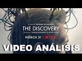 The Discovery Netflix SIN SPOILERS Opinión Análisis Crítica Review