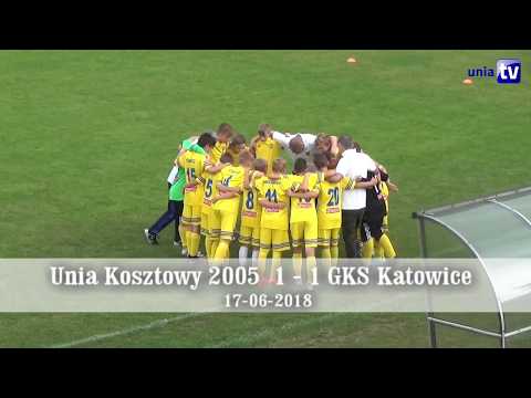 Unia Kosztowy 1 -  1 GKS Katowice 17-06-2018