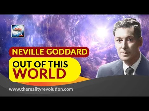 Neville Goddard's Out of This World (with Discussion)