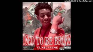 K$upreme x A$tack - Used To Be Broke [Prod. By Lord Fubu]