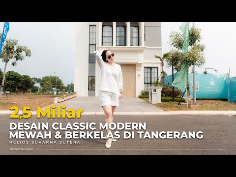 Desain Classic Modern Mewah dan Berkelas | Suvarna Sutera Tangerang