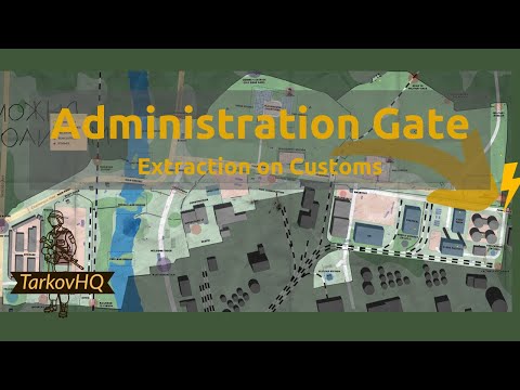 Administration Gate Extraction - Customs Map - Escape from Tarkov
