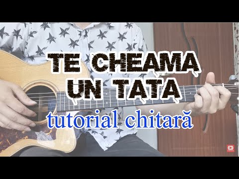 Te cheamă un tată pe nume | Marian Bărbieru (2 stiluri: ritm + ciupit - tutorial chitară)