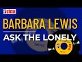 Barbara Lewis - Ask The Lonely (Official Audio)