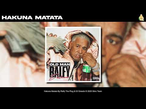 Ralfy The Plug & 03 Greedo - Hakuna Matata [Official Audio]