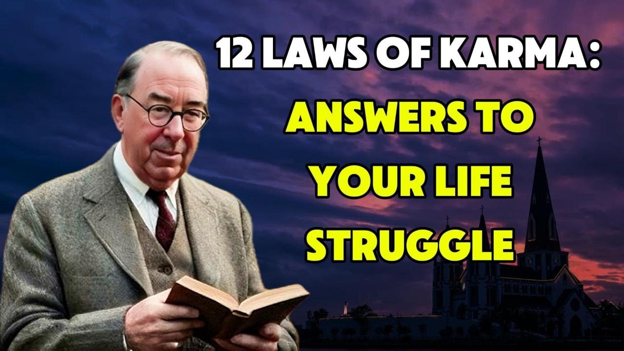 12 Secret Karma Laws That Can Change Your Life | Valuable Life Lessons! | C.S Lewis