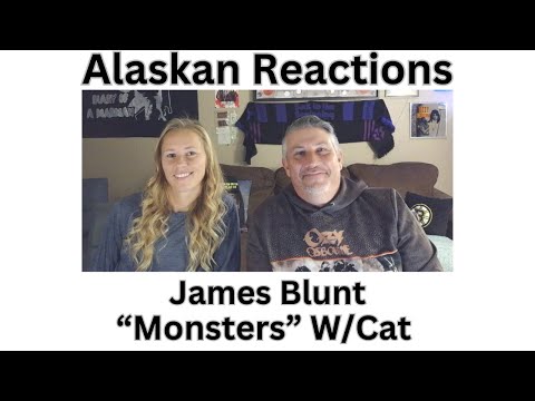 Alaskan Reactions Cat's 1st Time Hearing-James Blunt "Monsters" Tear jerker!!