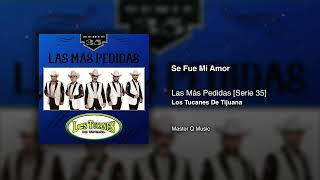 Se Fue Mi Amor – Los Tucanes De Tijuana (Audio Oficial)