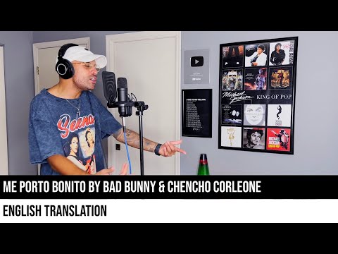 Me Porto Bonito by Bad Bunny & Chencho Corleone (ENGLISH TRANSLATION)