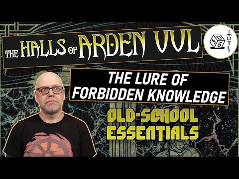The Halls of Arden Vul Ep 81 - Old School Essentials Megadungeon | The Lure of Forbidden Knowledge
