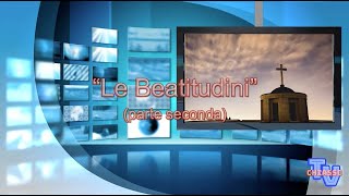 'Le Beatitudini - parte seconda' episoode image