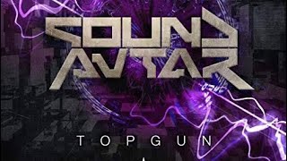 Sound Avtar - Top Gun (Original Mix)