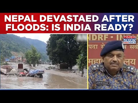 Nepal Floods Horror: NDRF Commandant Gyaneshwar Singh On India's Preparedness, Floodwater Movement
