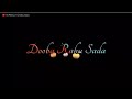 Dooba Rahu Sada Tere Khayalon Me Status Gum Hua Hos Hai Song Status New Status Abhay Creation