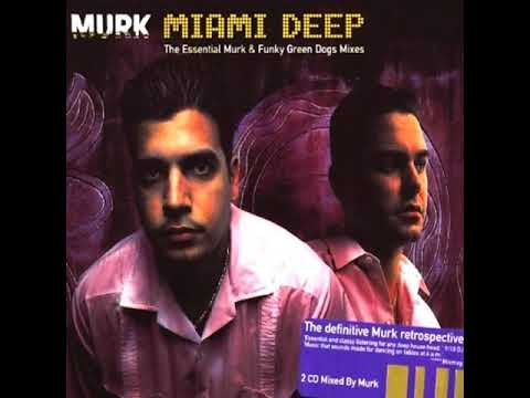 Murk - Miami Deep (The Essential Murk & Funky Green Dogs Mixes) - CD2 [1998]