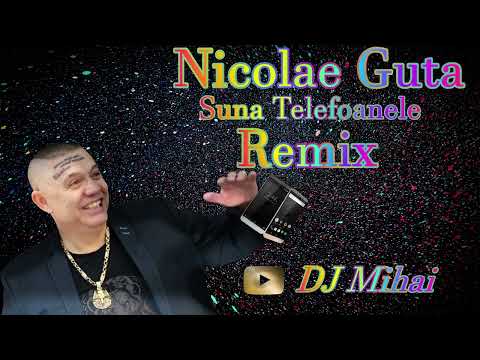 Nicolae Guta - Suna Telefoanele Remix