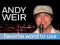 Andy Weir on his favorite word and writing THE MARTIAN | Author Shorts Video
