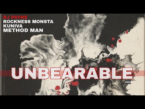RJ PAYNE ft. ROCKNESS MONSTA, KUNIVA & METHOD MAN - UNBEARABLE